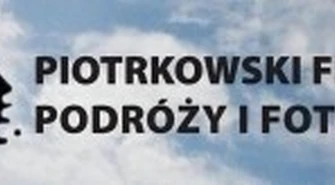 II Piotrkowski Festiwal Podróży i Fotografii