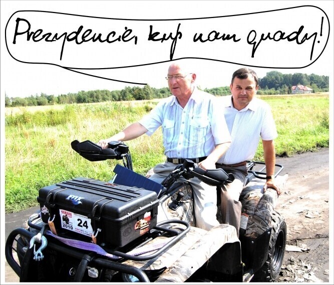 Piotrków Prezydencie kup nam quady