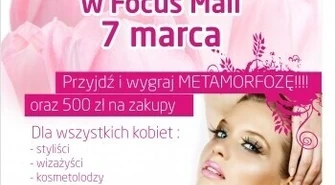 Pokaż swoje piękno w Focus Mall