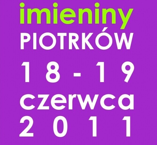 Już w ten weekend Imieniny Piotrków