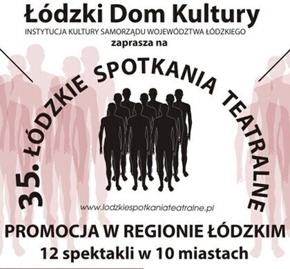 Zdjęcie 1: 35. Łódzkie Spotkania Teatralne