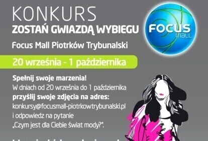Zostań gwiazdą wybiegu w Focus Mall