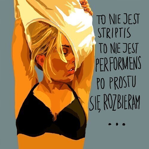 Ona po prostu się rozbiera...