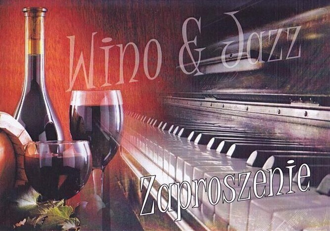 Napij się wina posłuchaj jazzu