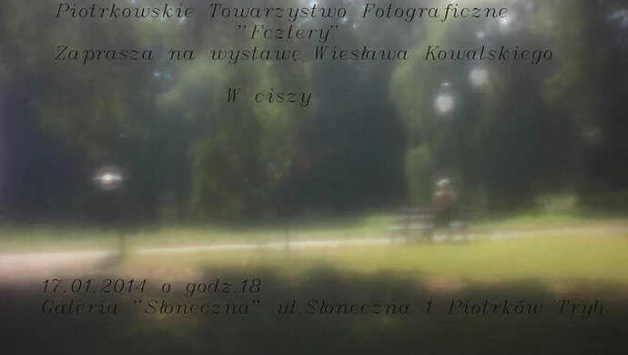 "W ciszy" - wystawa fotografii Wiesława Kowalskiego