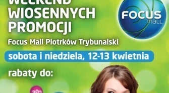 Weekend Wiosennych Promocji w Focus Mall