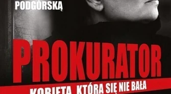 Prokurator z Piotrkowa - kobieta, która się nie bała
