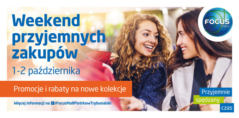 Weekend Przyjemnych Zakupów w Focus Mall Piotrków Trybunalski