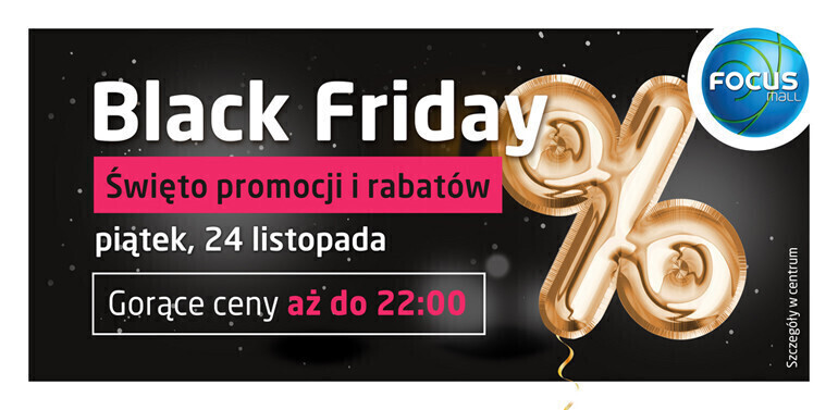 Black Friday czyli zakupowe szaleństwo w Focus Mall już dziś