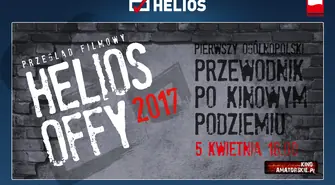 Nowy filmowy cykl – Helios OFFy!
