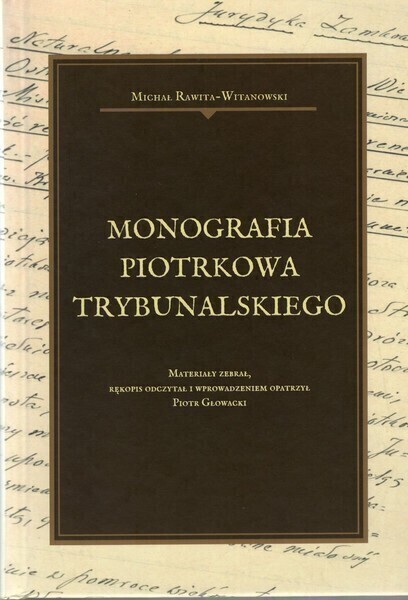 Monografia Piotrkowa Trybunalskiego okryta złotem