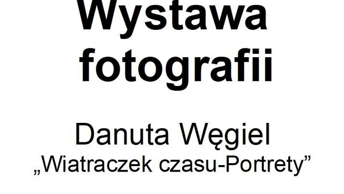 Wystawa portretów autorstwa Danuty Węgiel
