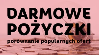 Darmowe pożyczki &#8211; porównanie popularnych ofert