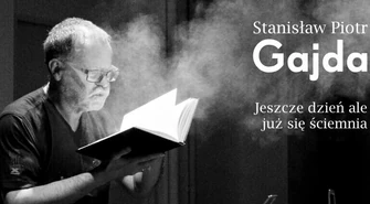 "Jeszcze dzień ale już się ściemnia". Wystawa Stanisława Piotra Gajdy w ODA