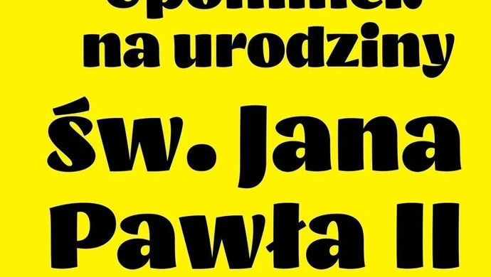 Rozstrzygniecie konkursu „Upominek na urodziny św. Jana Pawła II”