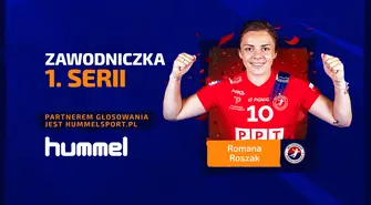 Romana Roszak najlepszą zawodniczką 1. serii PGNiG Superligi Kobiet