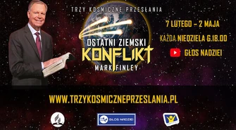 Trzy Kosmiczne Przesłania &#8211; Ostatni Ziemski Konflikt&#8221; &#8211; Programy Marka Finleya