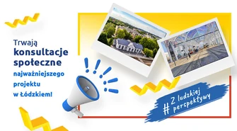 Trwają konsultacje społeczne najważniejszego projektu w Łódzkiem