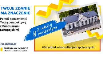 Trwają konsultacje społeczne najważniejszego projektu w Łódzkiem