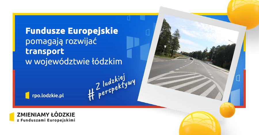 Fundusze Europejskie pomagają rozwijać transport w powiecie piotrkowskim