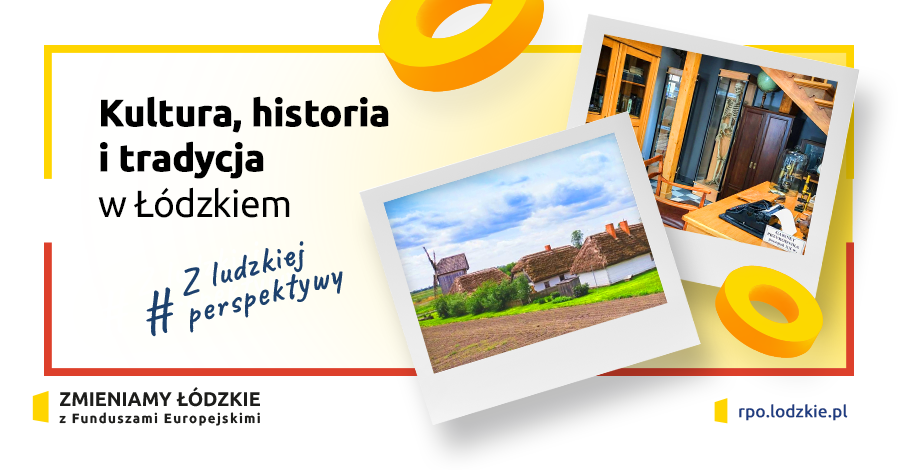 Kultura historia i tradycja w Łódzkiem