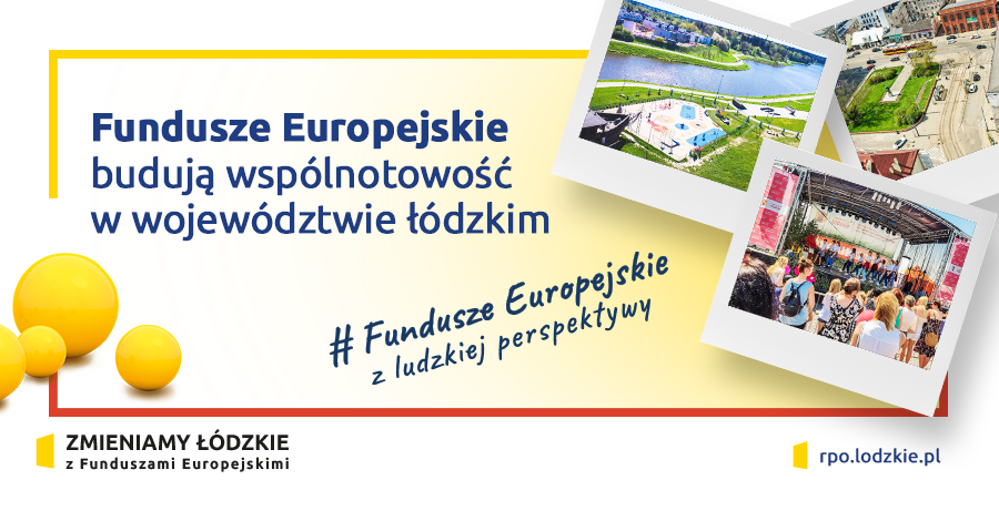 Fundusze europejskie budują wspólnotowość w powiecie piotrkowskim
