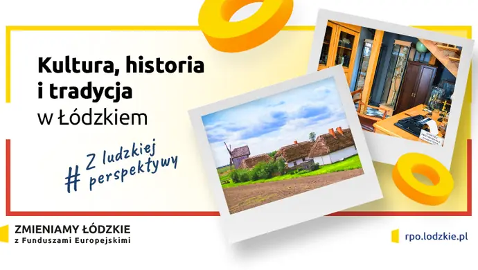 Kultura, historia i tradycja w Łódzkiem