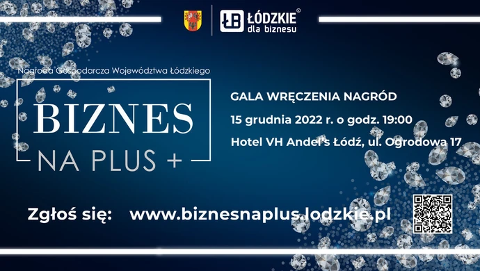 Zapraszamy do wzięcia udziału w Konkursie Nagroda Gospodarcza Województwa Łódzkiego "Biznes na PLUS"