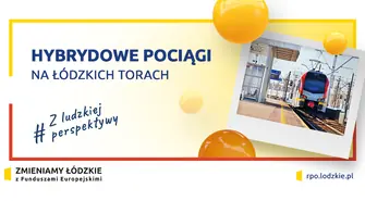 Hybrydowe pociągi na łódzkich torach