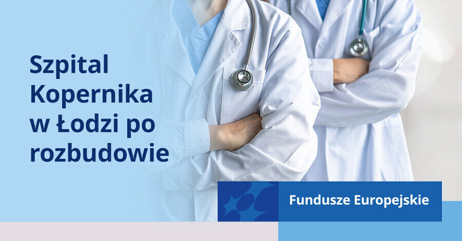 Szpital Kopernika w województwie łódzkim po rozbudowie