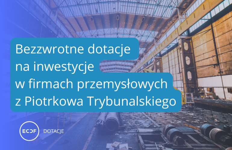 Dofinansowanie na inwestycje w lokalnych firmach przemysłowych