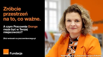 Zgłoś swoją miejscowość do programu Pracownie Orange. Zyskaj wsparcie w rozwoju działań lokalnych