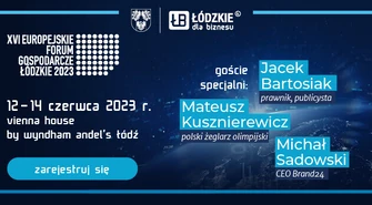 Europejskie Forum Gospodarcze &#8211; Łódzkie 2023. Czego możemy się spodziewać?