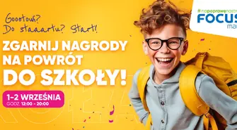Zgarnij nagrody na powrót do szkoły w Focus Mall w Piotrkowie