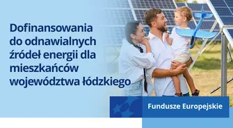 Dofinansowania do odnawialnych źródeł energii dla mieszkańców województwa łódzkiego