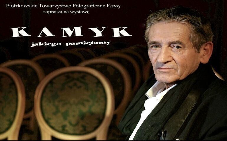 KAMYK jakiego pamiętamy. Wystawa poświęcona piotrkowskiemu aktorowi