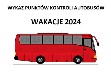 Wykaz punktu kontroli autobusów na wakacje 2024