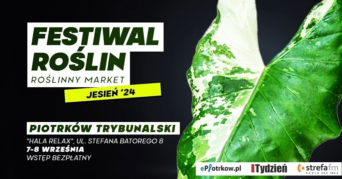 FESTIWAL ROŚLIN W PIOTRKOWIE TRYBUNALSKIM