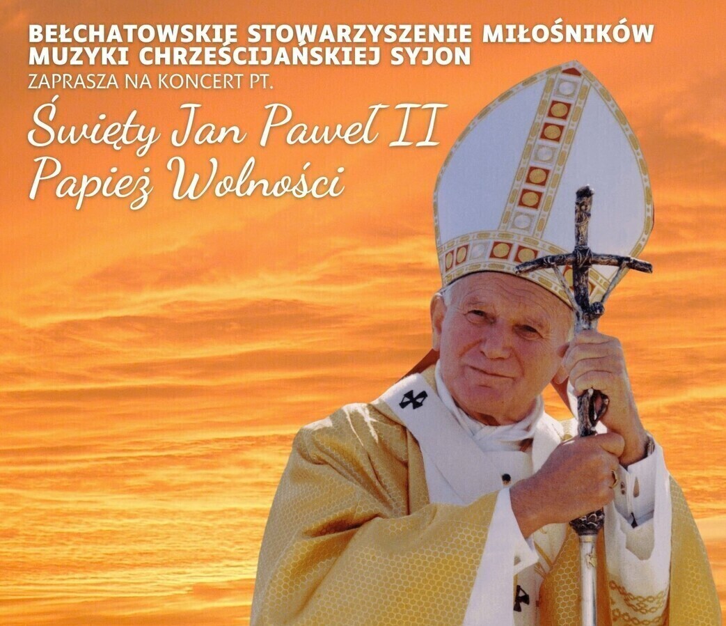 Święty Jan Paweł II - Papież Wolności. Koncert w Woli Krzysztoporskiej