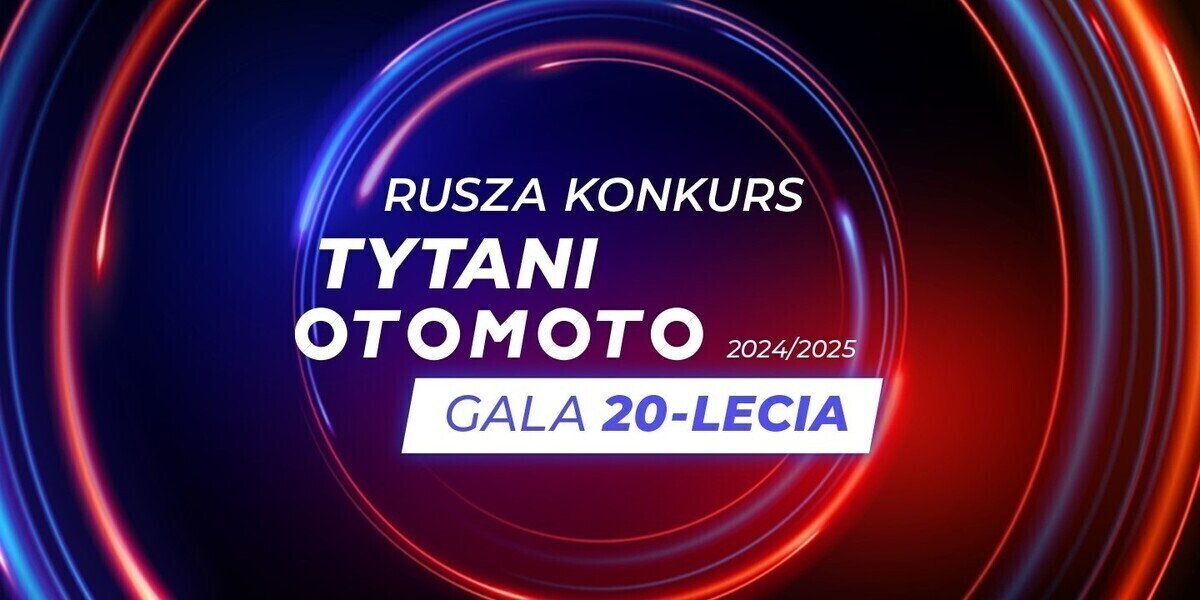 Startuje kolejna edycja konkursu TYTANI OTOMOTO