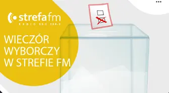 Wieczór Wyborczy w Strefie FM