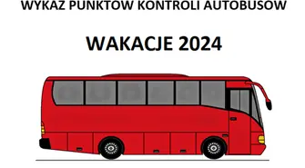 Wykaz punktu kontroli autobusów na wakacje 2024