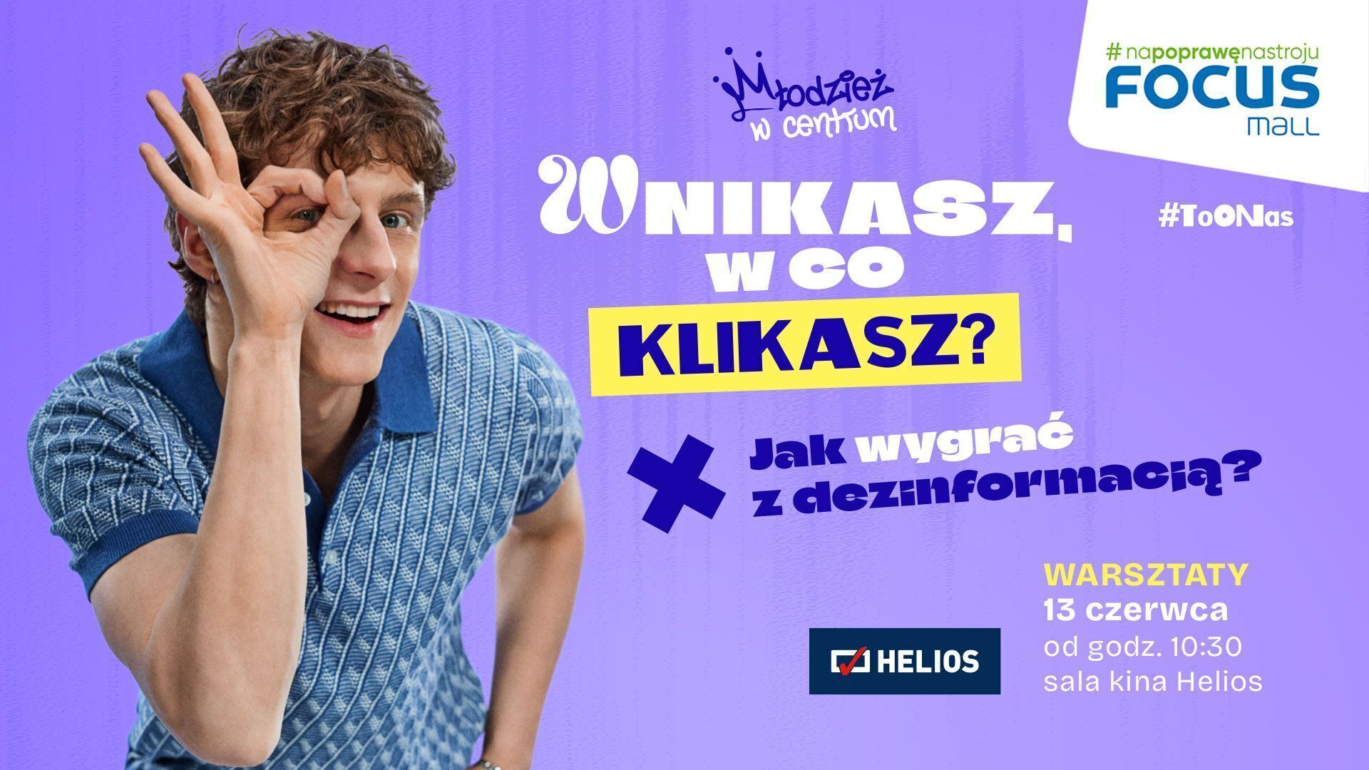 Wnikasz w co klikasz Bezpłatne warsztaty o dezinformacji dla szkół w Focus Mall w Piotrkowie