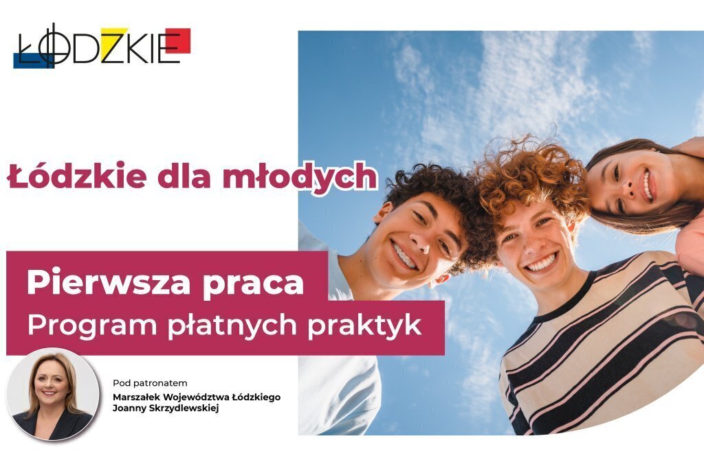 Łódzkie dla młodych. Urząd Marszałkowski zaprasza studentów do pierwszej pracy