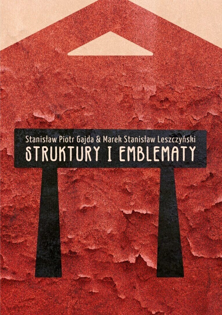 Przed nami wernisaż w ODA - Stanisław Piotr Gajda Marek Stanisław Leszczyński Struktury i Emblematy