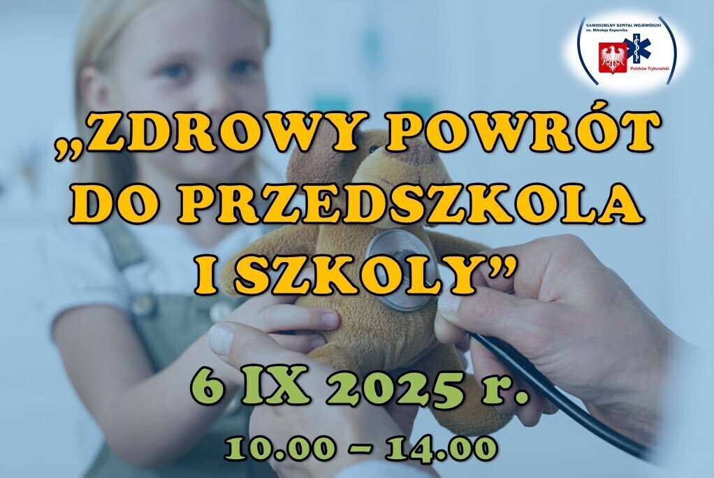 Zdrowy powrót do przedszkola i szkoły. Bezpłatne badania dla dzieci w szpitalu w Piotrkowie