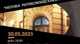 Miejski Ośrodek Kultury w Piotrkowie Trybunalskim zaprasza na wykład Agnieszki Szóstek o piotrkowskiej kinematografii .