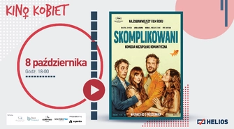Najbliższe Kino Kobiet już środę o 18:00 z filmem „Skomplikowani”