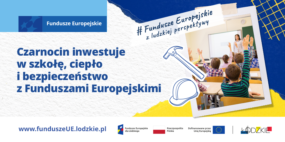 Czarnocin inwestuje w szkołę ciepło i bezpieczeństwo z Funduszami Europejskimi