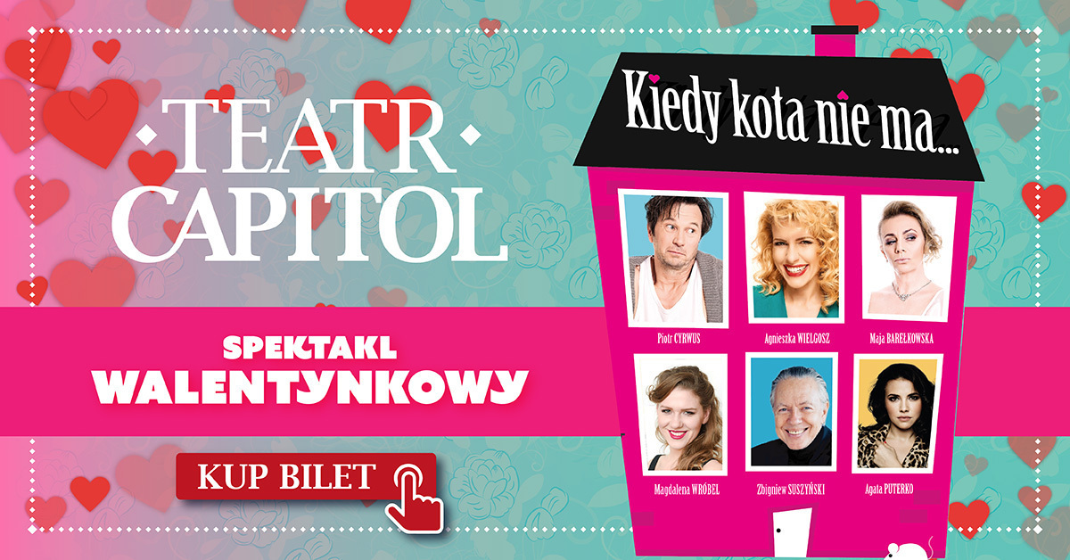 Kiedy kota nie ma hit komediowy Teatru Capitol w Piotrkowskim MOKu